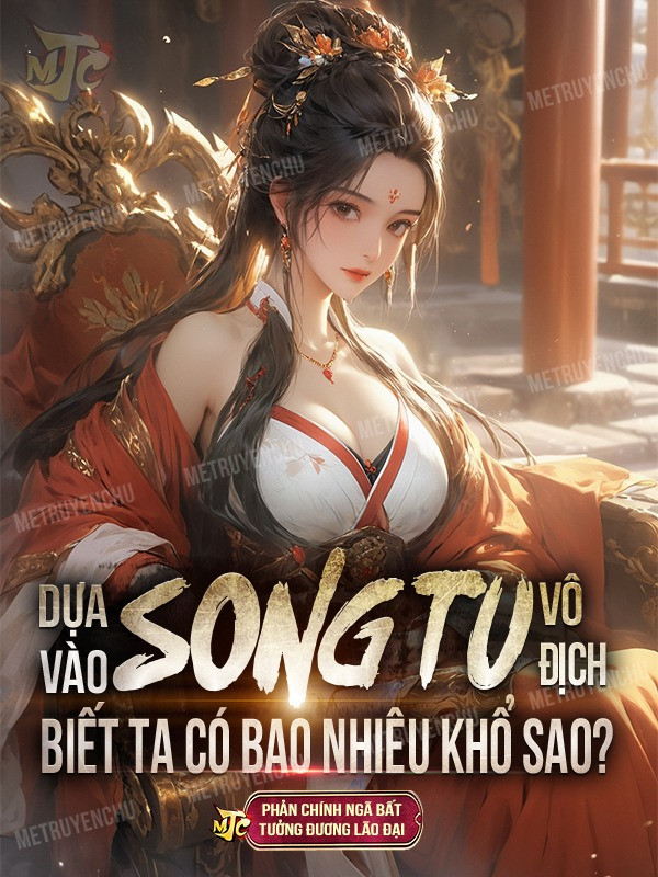 Dựa Vào Song Tu Vô Địch, Biết Ta Có Bao Nhiêu Khổ Sao?